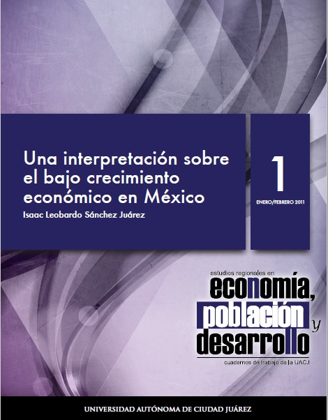 					Ver Vol. 1 Núm. 1 (2011): Una interpretación sobre el bajo crecimiento económico en México
				