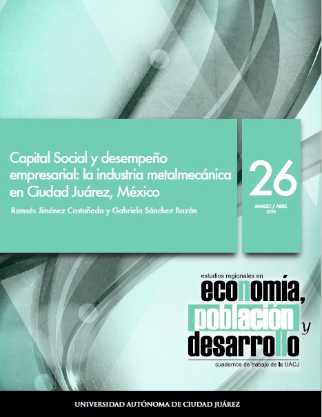 Capital Social y desempeño empresarial: la industria metalmecánica en Ciudad Juárez, México