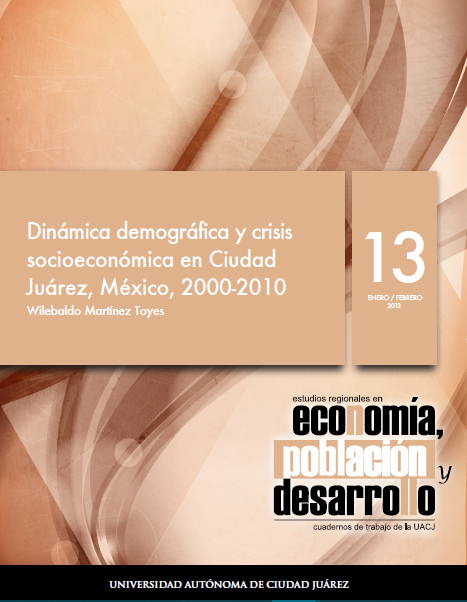 Dinámica demográfica y crisis socioeconómica en Ciudad Juárez, México, 2000-2010