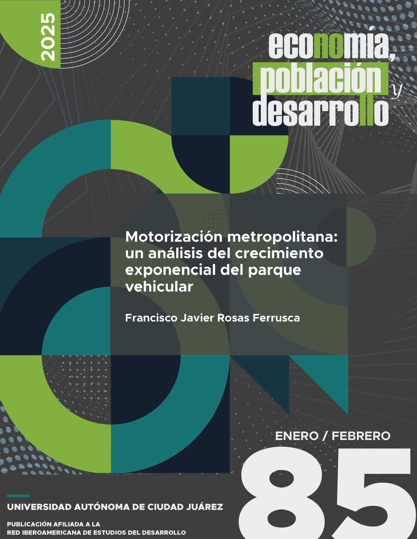 					Ver Vol. 15 Núm. 85 (2025): Motorización metropolitana: un análisis del crecimiento  exponencial del parque vehicular
				