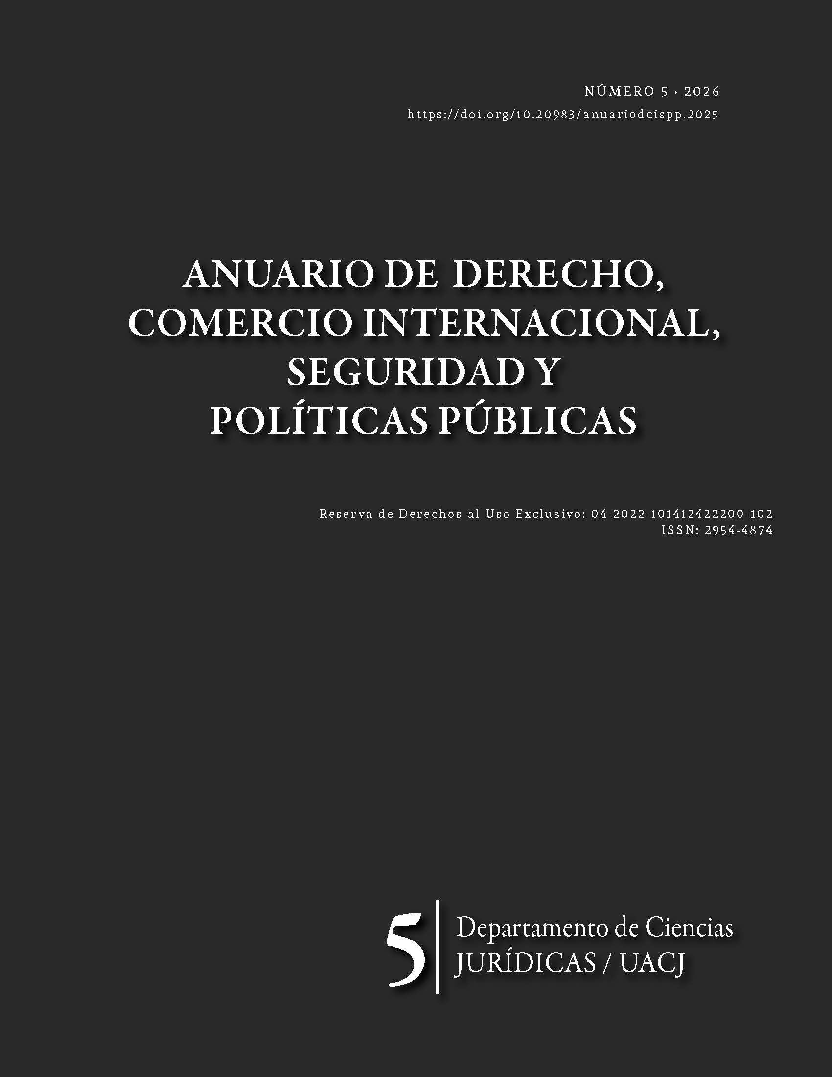 					Ver Núm. 5 (2026): Anuario de Derecho, Comercio Internacional, Seguridad y Políticas Públicas
				
