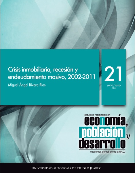 					Ver Vol. 4 Núm. 21 (2014): Crisis inmobiliaria, recesión y endeudamiento masivo, 2002-2011
				