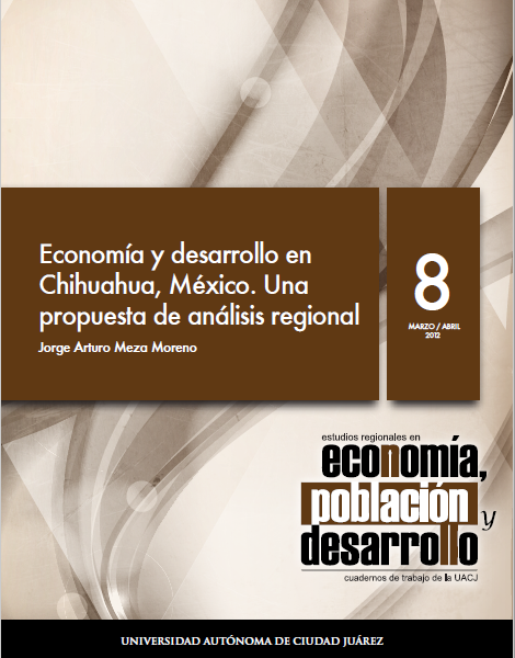 					Ver Vol. 2 Núm. 8 (2012): Economía y desarrollo en Chihuahua, México. Una propuesta de análisis regional
				