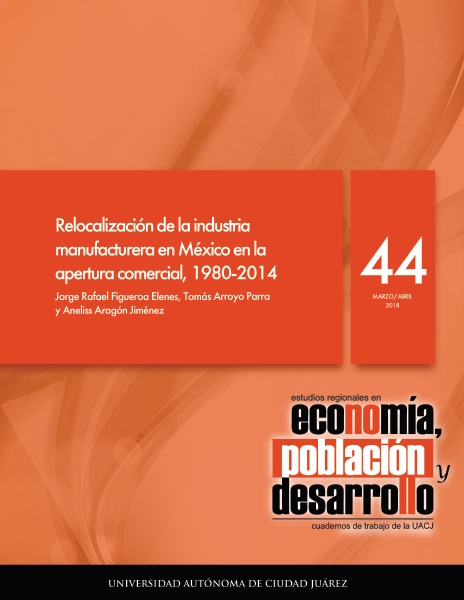 					Ver Vol. 8 Núm. 44 (2018): Relocalización de la industria manufacturera en México en la apertura comercial, 1980-2014
				