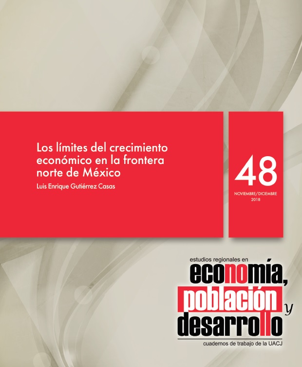 					Ver Vol. 8 Núm. 48 (2018): Los límites del crecimiento económico en la frontera norte de México
				
