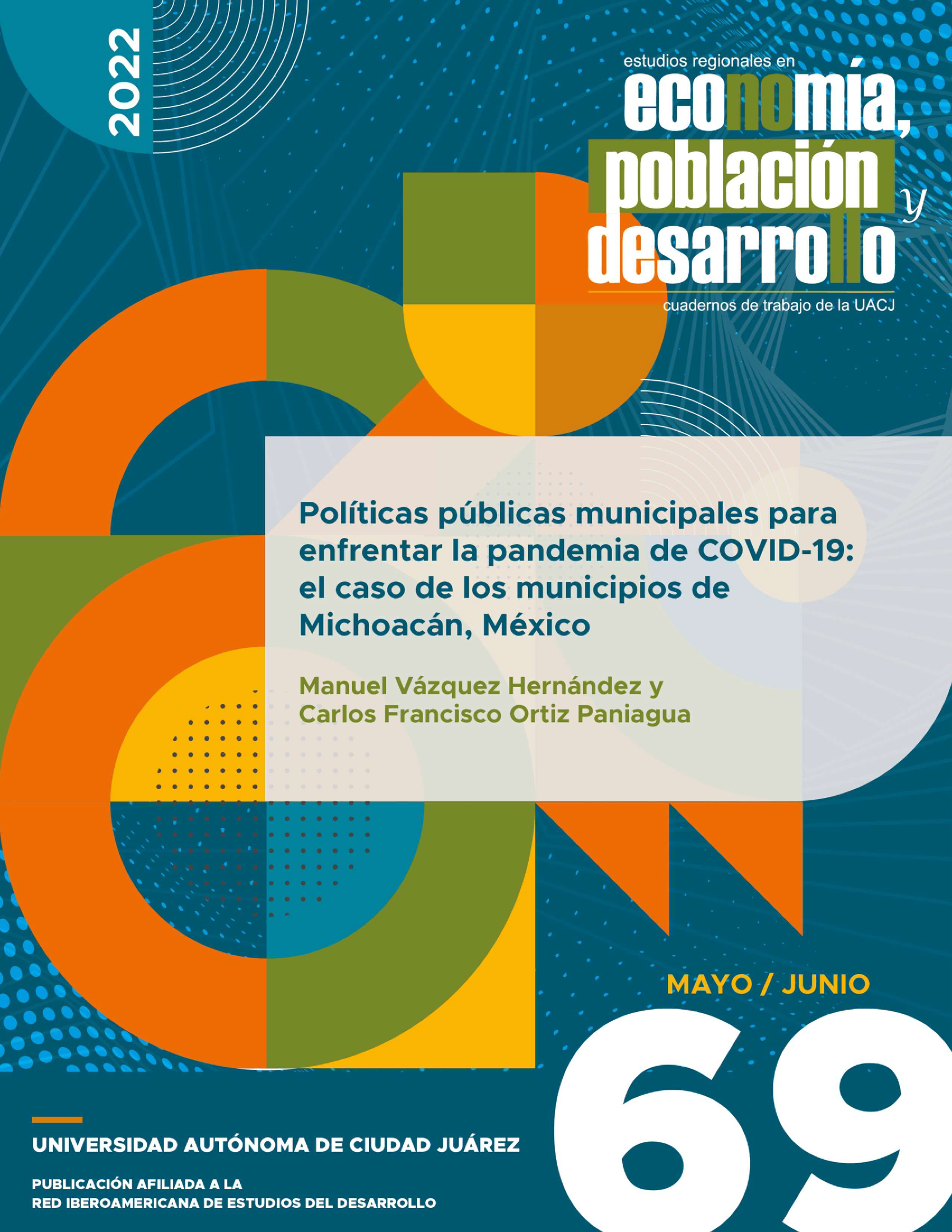 					Ver Vol. 12 Núm. 69 (2022): Políticas públicas municipales para enfrentar la pandemia de COVID-19: el caso de los municipios de Michoacán, México
				