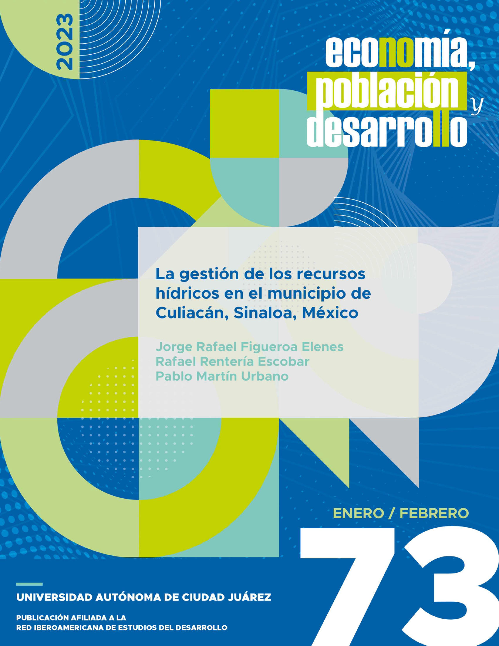 					Ver Vol. 13 Núm. 73 (2023): La gestión de los recursos hídricos en el municipio  de Culiacán, Sinaloa, México
				