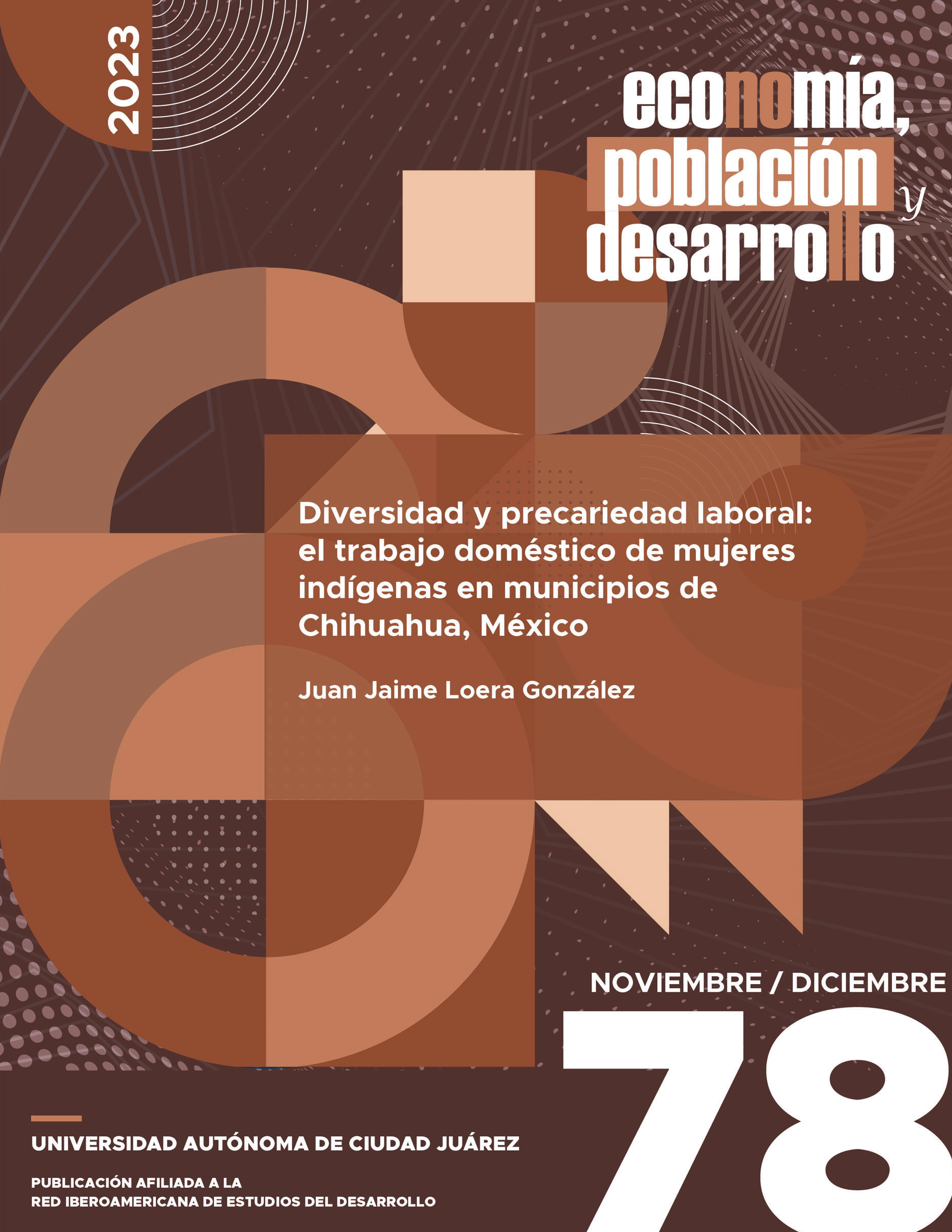 					Ver Vol. 13 Núm. 78 (2023): Diversidad y precariedad laboral: el trabajo doméstico de mujeres indígenas en municipios de Chihuahua, México
				