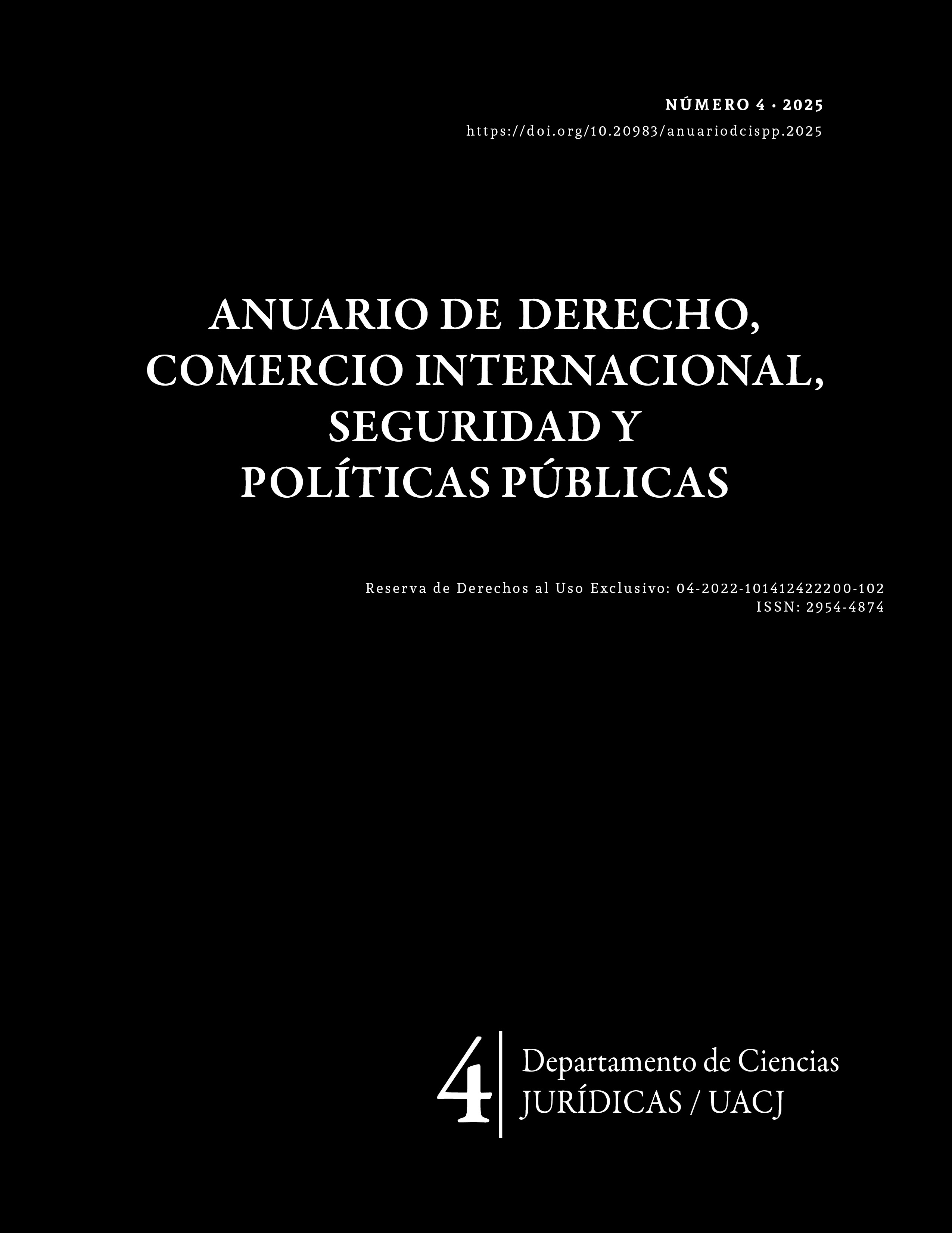 					Ver Núm. 4 (2025): Anuario de Derecho, Comercio Internacional, Seguridad y Políticas Públicas
				